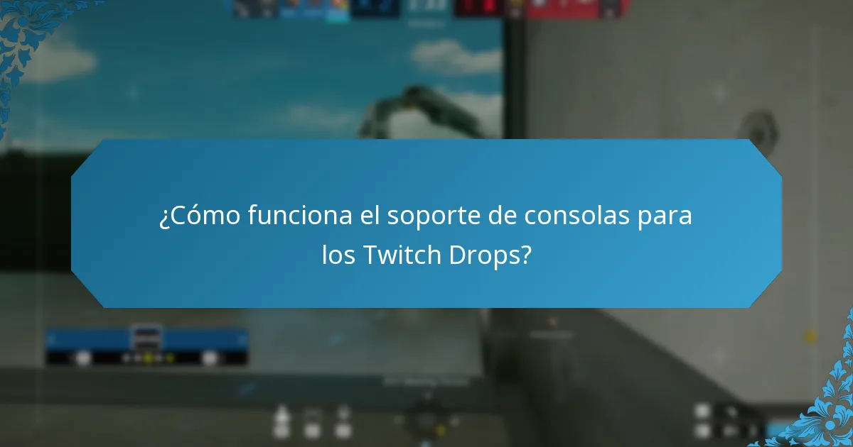 ¿Qué plataformas soportan los Twitch Drops?