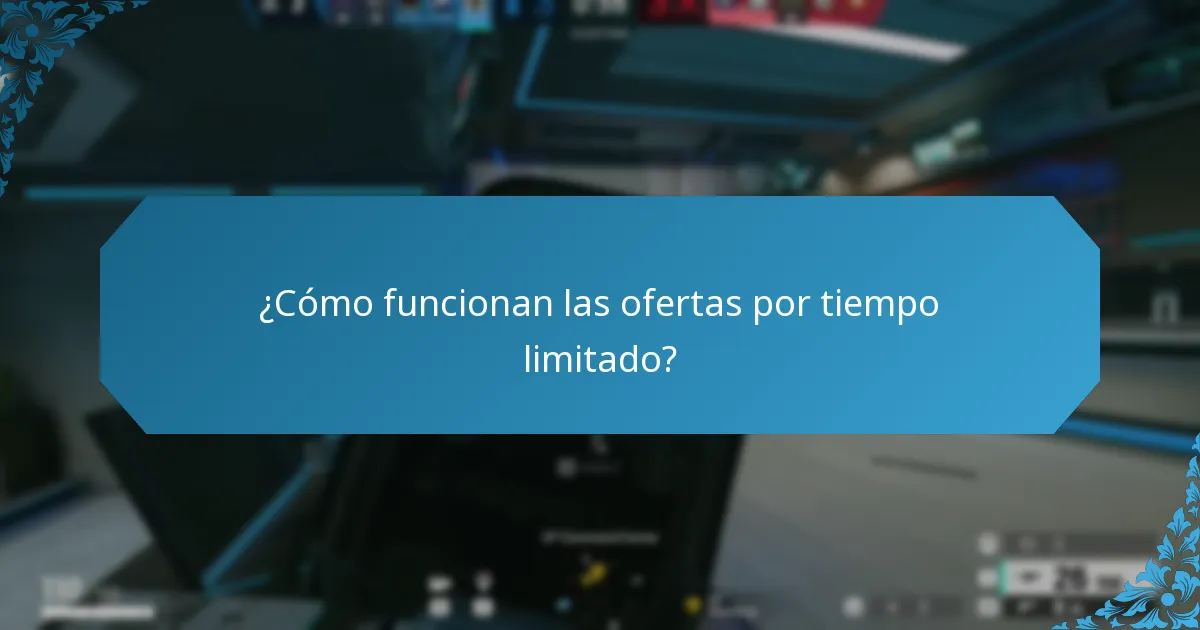 ¿Cómo funcionan las ofertas por tiempo limitado?