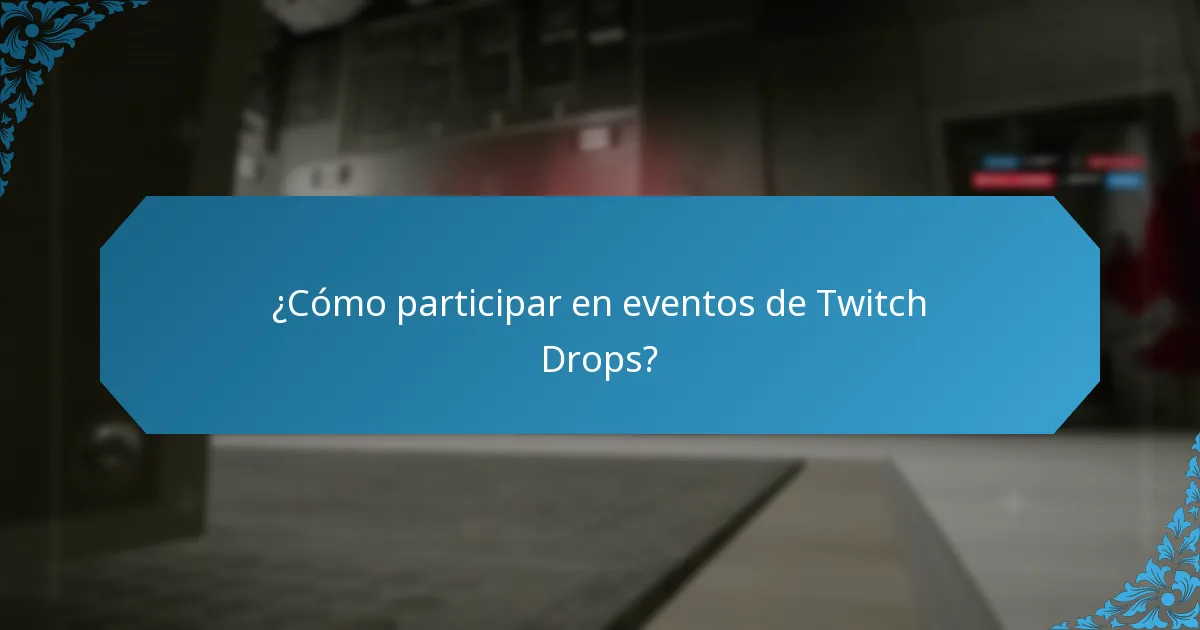 ¿Qué son los artículos de edición limitada en los Twitch Drops?