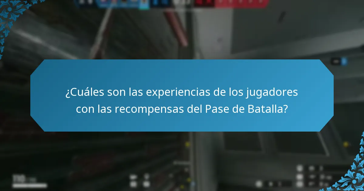 ¿Cuáles son las experiencias de los jugadores con las recompensas del Pase de Batalla?