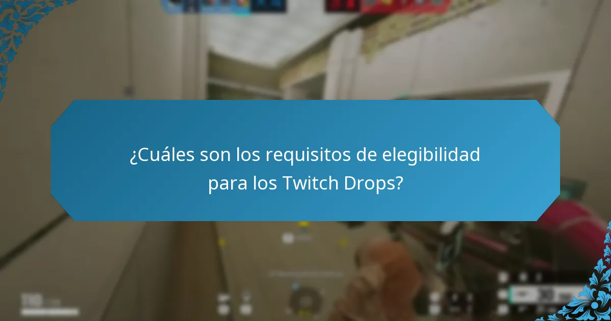 ¿Qué consejos pueden mejorar mi experiencia con Twitch Drops?