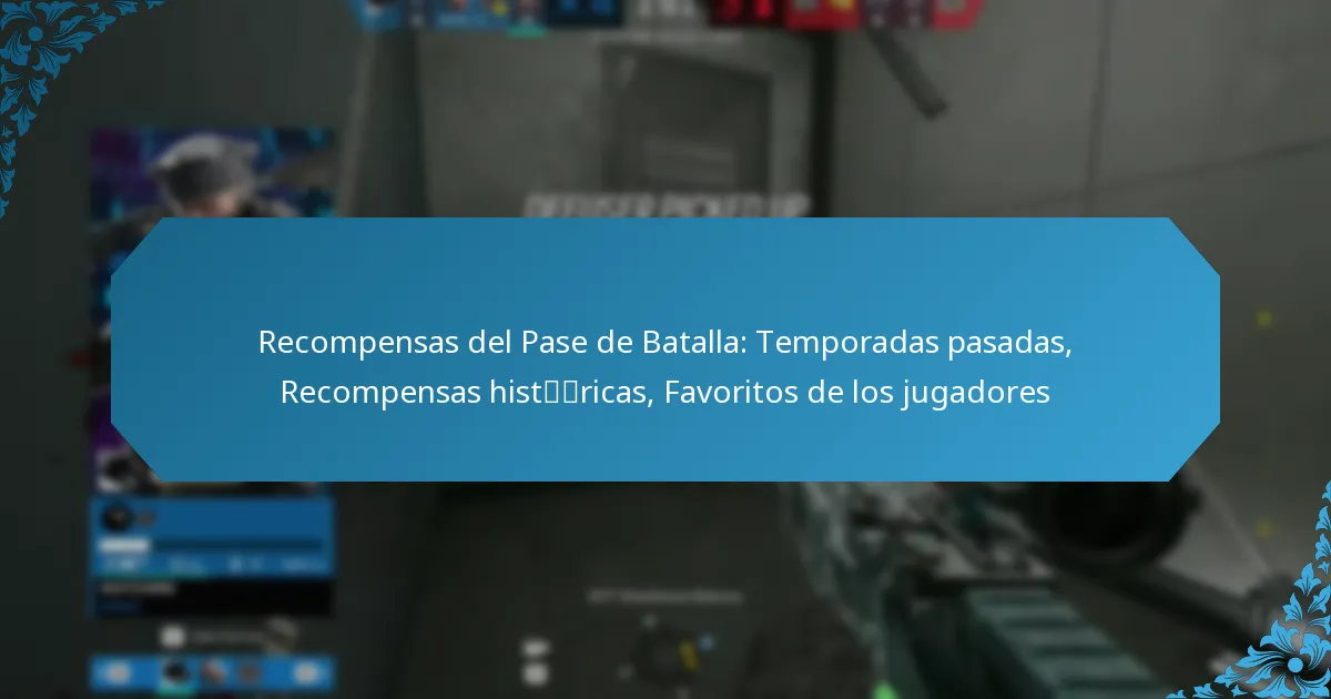 Recompensas del Pase de Batalla: Temporadas pasadas, Recompensas históricas, Favoritos de los jugadores