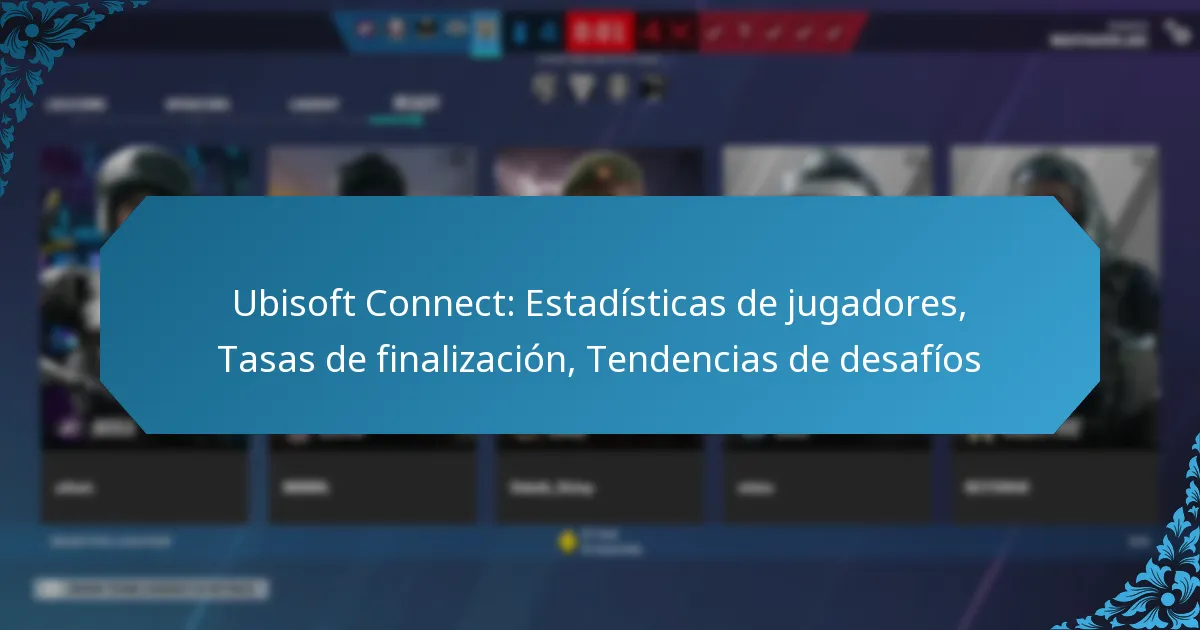 Ubisoft Connect: Estadísticas de jugadores, Tasas de finalización, Tendencias de desafíos