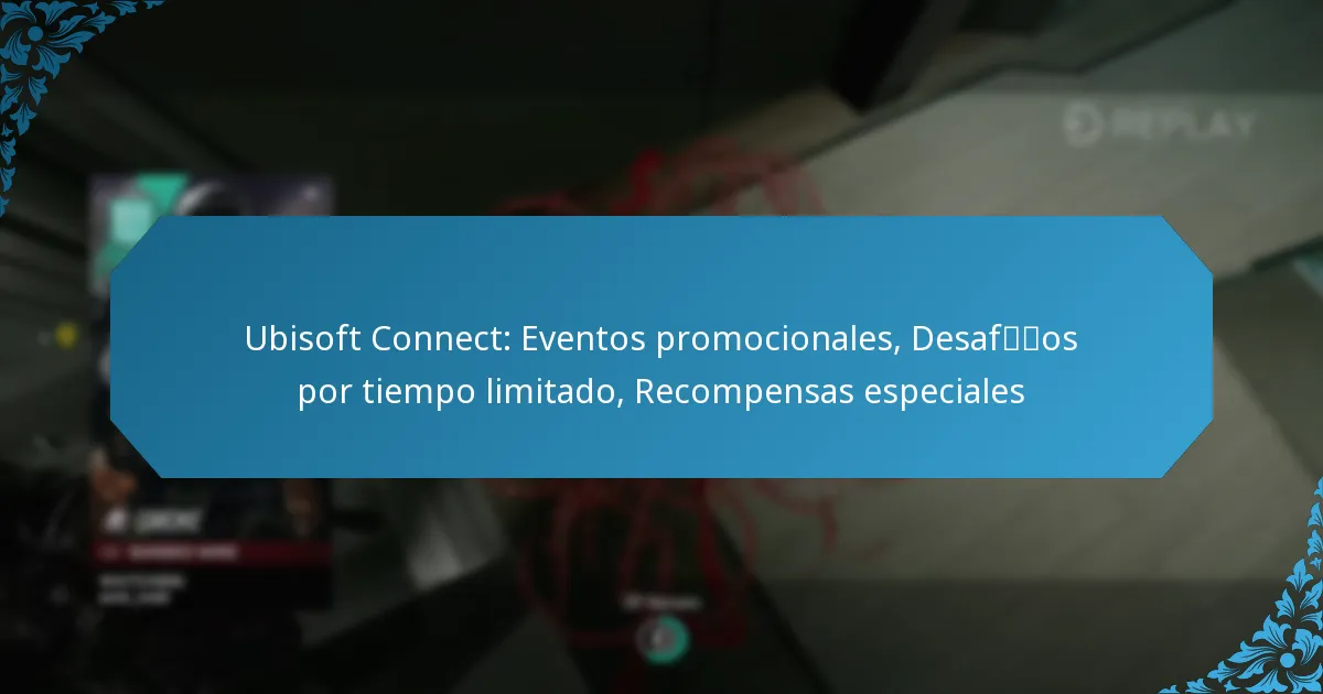 Ubisoft Connect: Eventos promocionales, Desafíos por tiempo limitado, Recompensas especiales