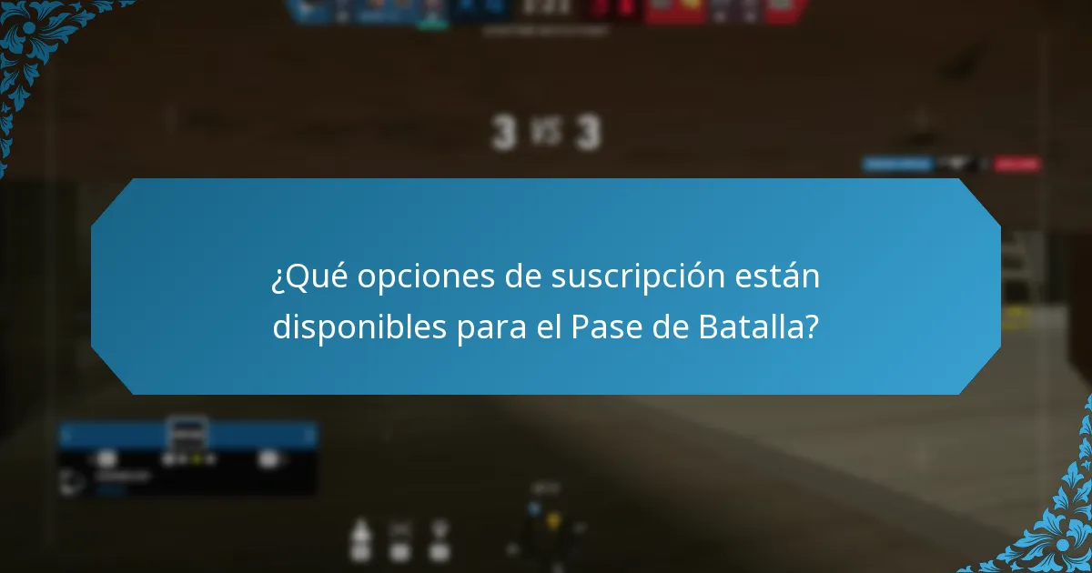 ¿Qué opciones de suscripción están disponibles para el Pase de Batalla?