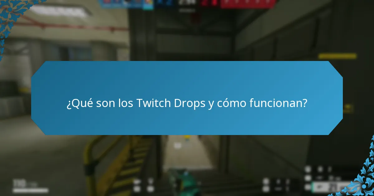 ¿Qué streamers han utilizado con éxito los Twitch Drops?